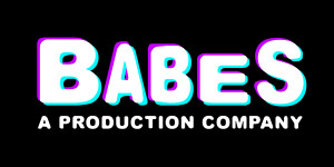 Babes a Production Company LLC.