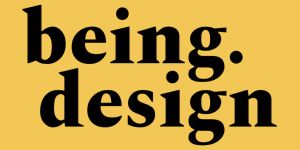 Being Design