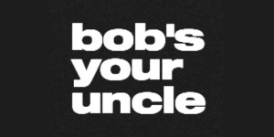 Bob's Your Uncle