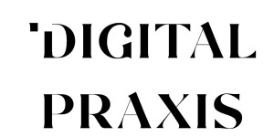 Digital Praxis