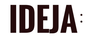 IDEJA:
