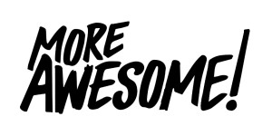 More Awesome