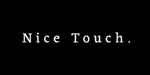 Nice Touch
