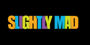 Slightly Mad