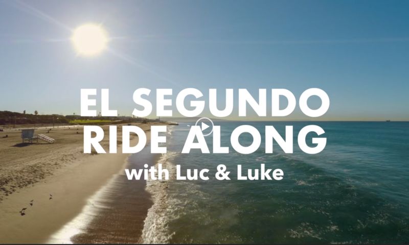 El Segundo Ride Along with Luc & Luke