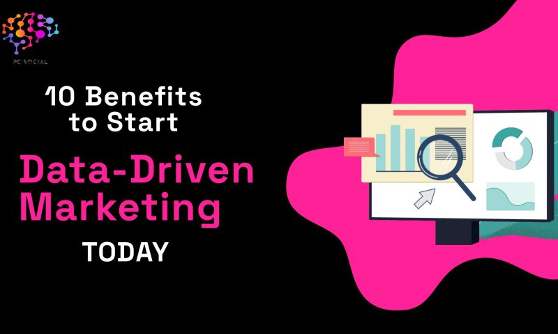 10 Benefits to Start Data-Driven Marketing Today