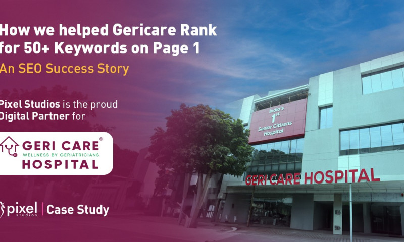 Harnessing SEO in Healthcare: How Geri Care Hospital Achieved Top Rankings