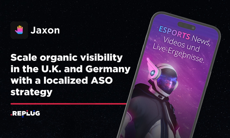 Jaxon: SCALE ORGANIC VISIBILITY IN UK & GERMANY