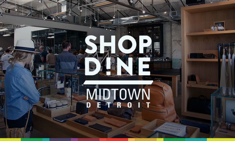 Shop Dine Midtown - Midtown Detroit, Inc.