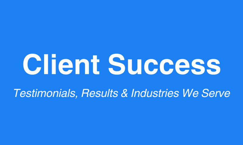 A Few Examples of Our Work & Testimonials